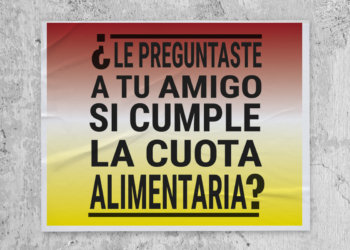 ¿Le preguntaste a tu amigo si cumple la cuota alimentaria?